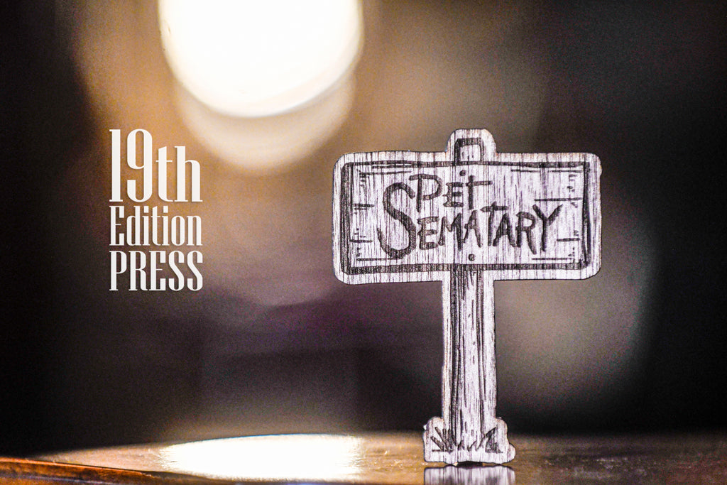 19th Edition: Pet Sematary Sign