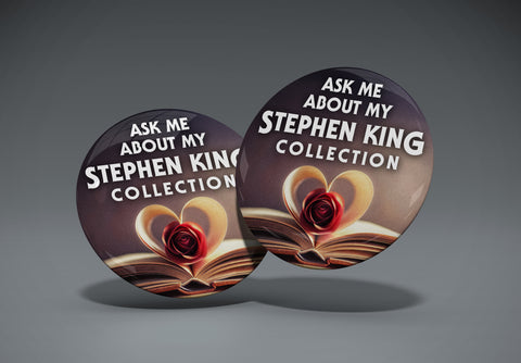 19th Edition: Ask Me About My Stephen King Collection - The Button!