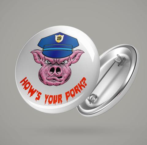 19th Edition: How's Your Pork? 1.5" Button